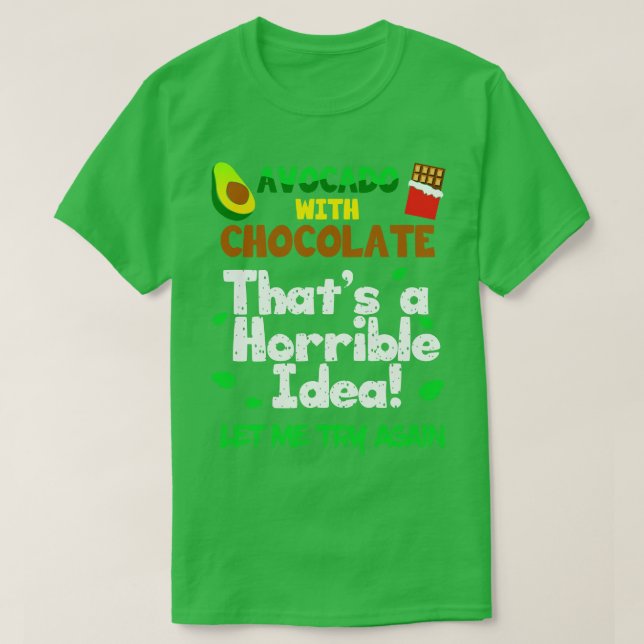 Camiseta Avocado com chocolate que é uma ideia horrível (Frente do Design)