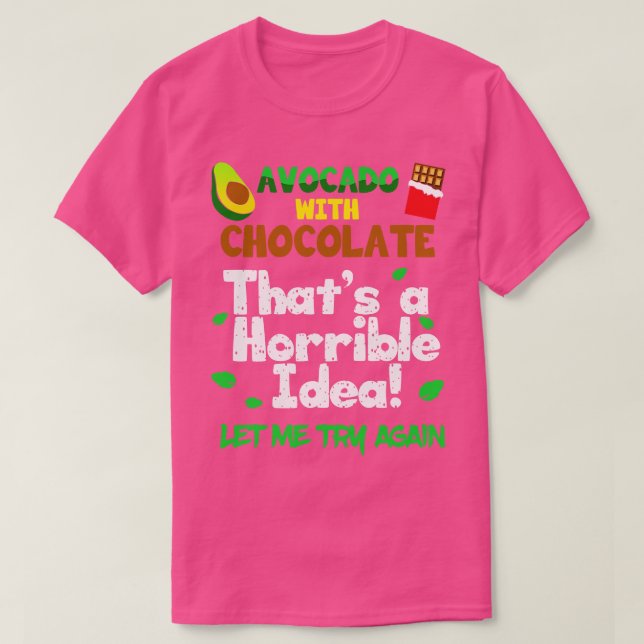 Camiseta Avocado com chocolate que é uma ideia horrível (Frente do Design)