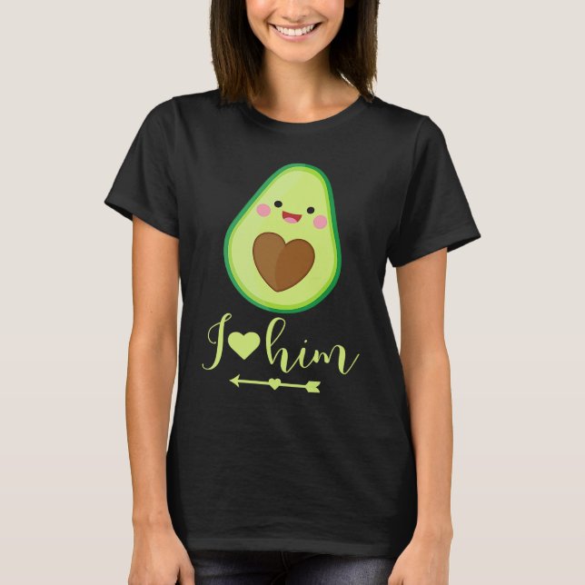 Camiseta Avocado couple I love him partner Valentine's Day (Frente)