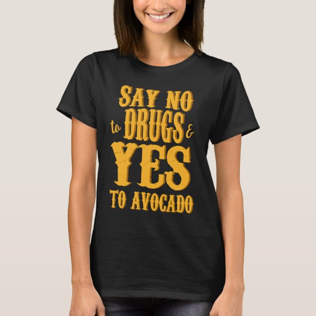Camiseta Avocado  Distressed Say No To Drugs & Yes To Avoca (Frente)