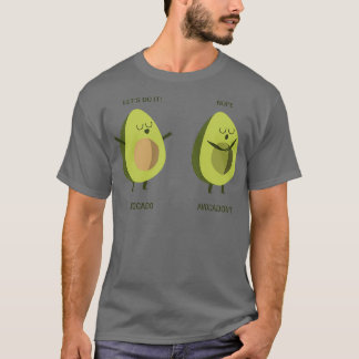 Camiseta Avocado e Avocadonx27t Engraçados