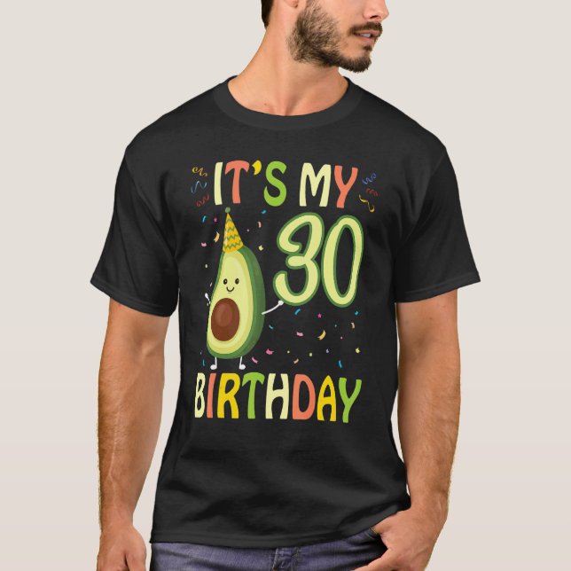 Camiseta Avocado É o meu aniversário de 30 anos feliz comig (Frente)