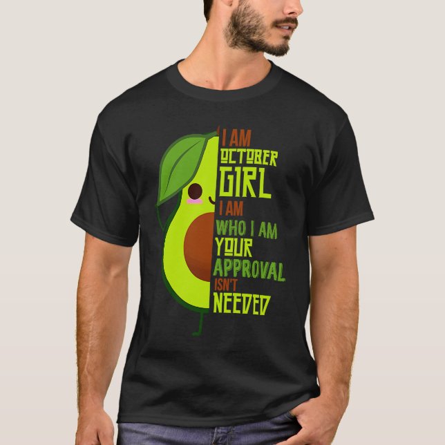 Camiseta Avocado I Am October Girl Vegan Vegetarian Herbivo (Frente)