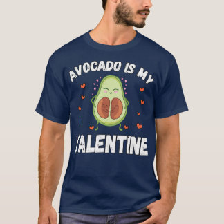 Camiseta Avocado Is My Valentine 27