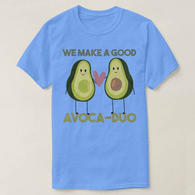 Camiseta Avocado Pun Fazemos um Bom Avocaduo (Frente do Design)