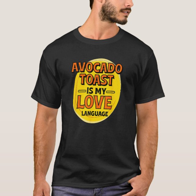 Camiseta Avocado Toast é My Love Language Brefast Comida F (Frente)