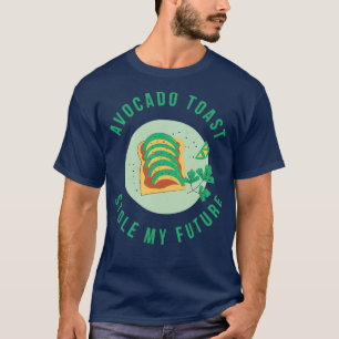 Camiseta Avocado Toast Roubou Meu Futuro