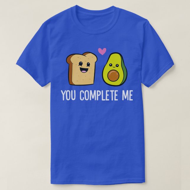 Camiseta Avocado Toast You Complete Me Dia de os namorados  (Frente do Design)