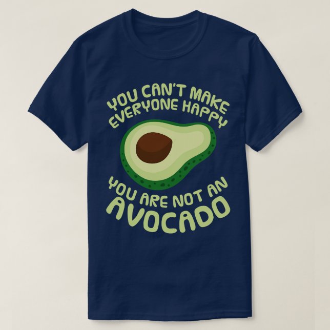 Camiseta Avocado Você não é um Avocado (2) (Frente do Design)
