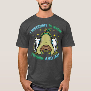 Camiseta AvocadoI Hibernar Para Crescer Forte E AltoSonoCor