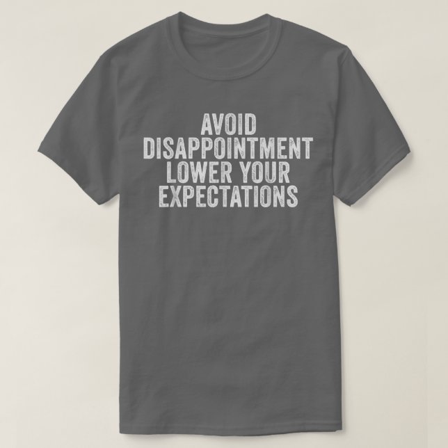 Camiseta Avoid Disappointment Lower Your Epectations Funny  (Frente do Design)