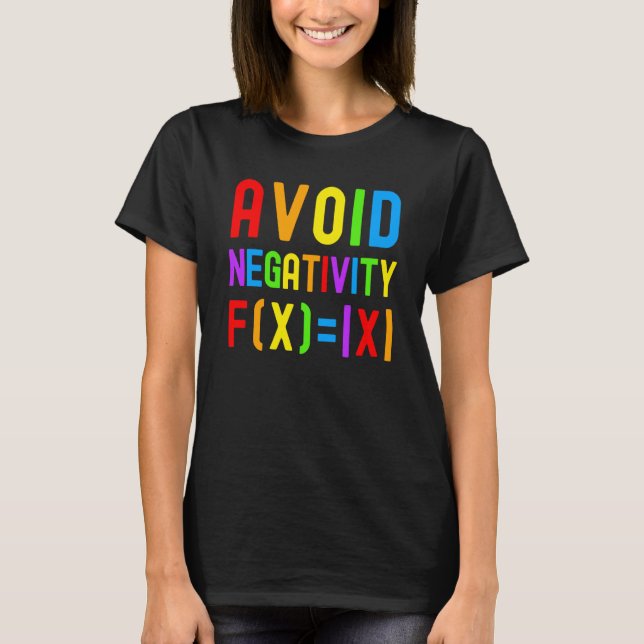 Camiseta Avoid Negativity  Kids Math Math Equation Math Gee (Frente)