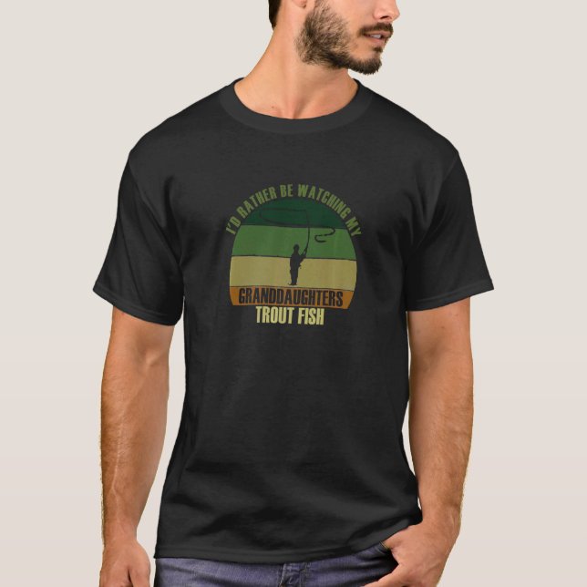 Camiseta Avós Preferem Observar Netas Pescar Truta (Frente)