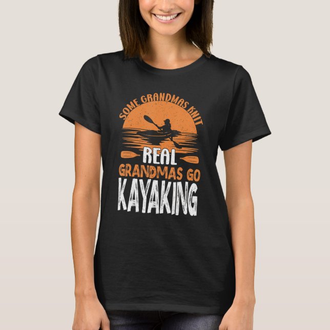 Camiseta Avós Verdadeiros Vão Kayaking Yak Kayak Mulheres C (Frente)