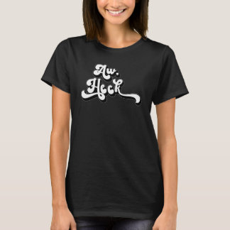 Camiseta Aw Heck Funny Retro Design