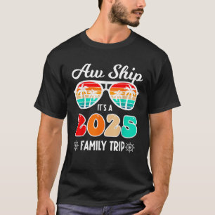 Camiseta Aw Ship A 2025 Family Trip Family Cruise Group Mat
