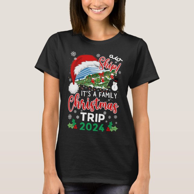 Camiseta Aw Ship É A Christmas Cruise Trip 2024 Family M (Frente)