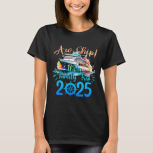 Camiseta Aw Ship É A Family Trip 2025 Cruise Summer Vaca