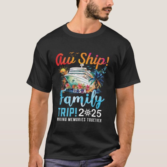 Camiseta Aw Ship É A Family Trip 2025 Family Matching Cr (Frente)