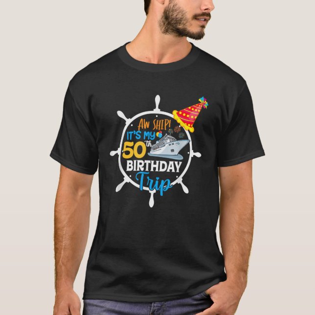 Camiseta Aw Ship É My 50th Birthday Trip Summer Vacay 20 (Frente)