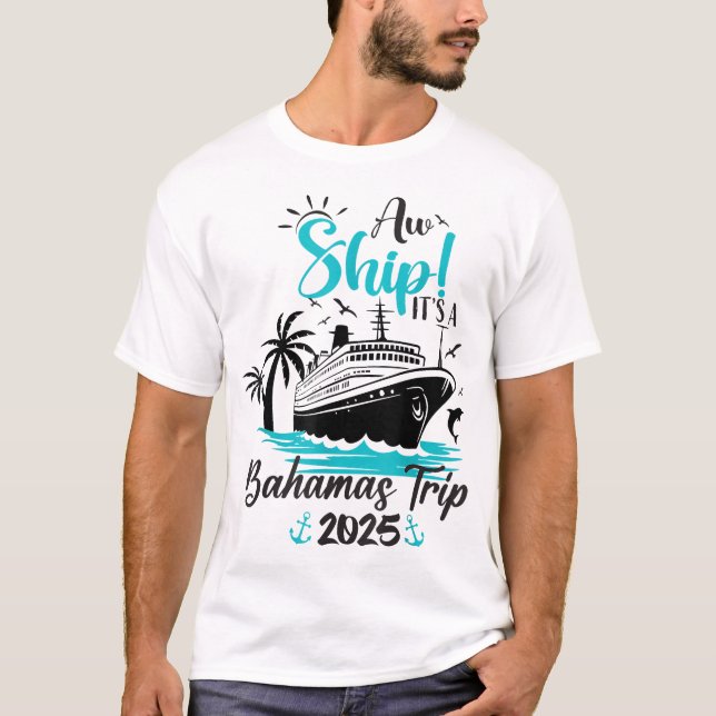 Camiseta Aw Ship It'S A Bahamas Trip 2025 Family Cruise  (Frente)