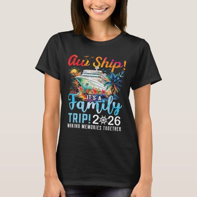 Camiseta Aw Ship It's A Family Trip 2026 Family Matching Cr (Frente)