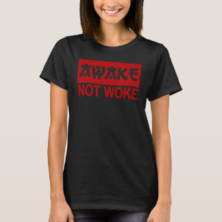 Camiseta Awake Not Woke (Declaração Do Pensador Livre)