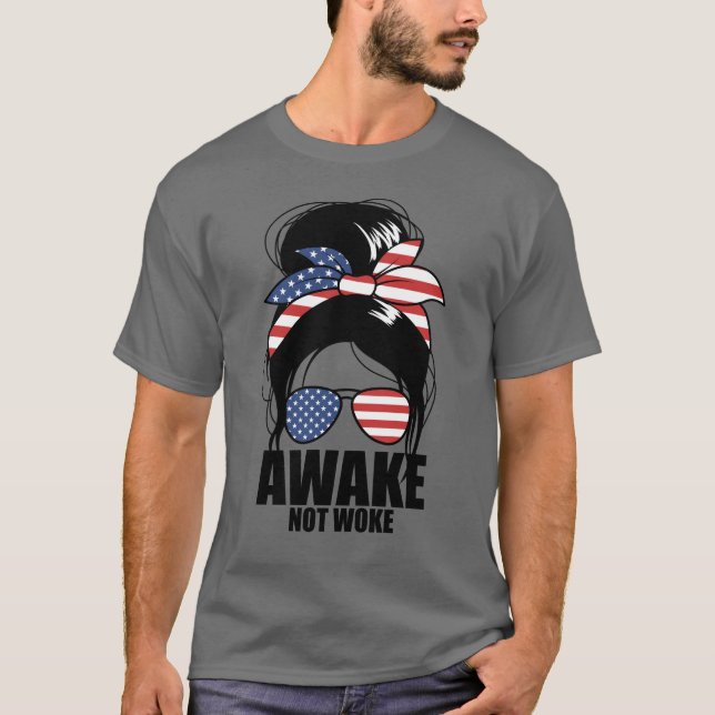 Camiseta Awake Not Woke Messy Bun Women's Awake Not Woke (Frente)