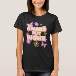 CAMISETA AWAKE NOT WOKE T-SHIRTS