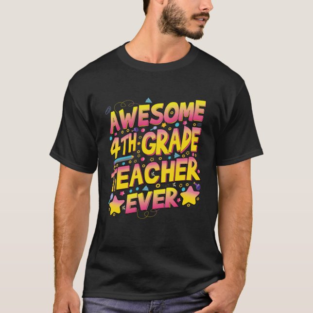 Camiseta Awesome 4th Grade Teacher ever (Frente)