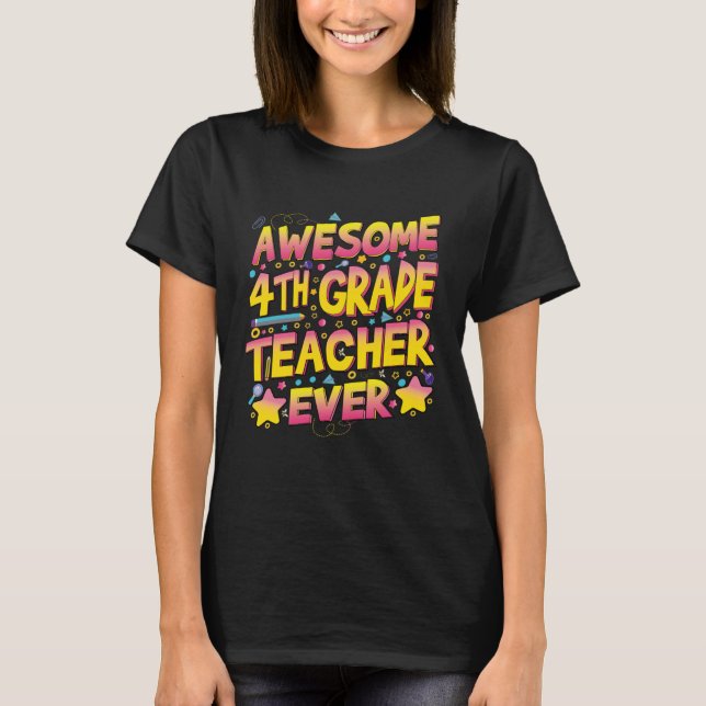 Camiseta Awesome 4th Grade Teacher ever (Frente)