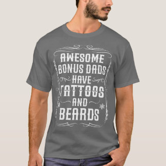 Camiseta Awesome bonus dads have tattoos and beards - Inked
