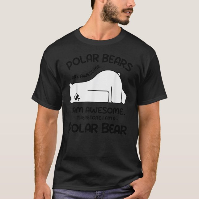 Camiseta Awesome Cartoon I am a Polar Bear Shirt for Polar  (Frente)
