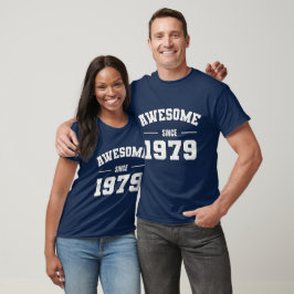Camiseta AWESOME desde 1979 - Presente perfeito para o Nasc