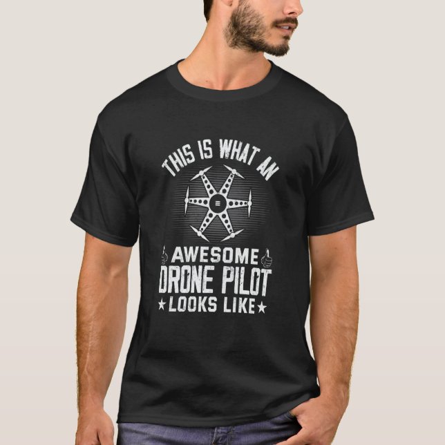 Camiseta Awesome Drone Pilot looks like Drone Enthusiasts W (Frente)