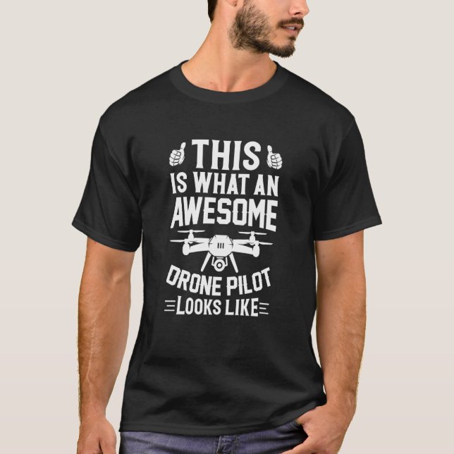 Camiseta Awesome Drone Pilot looks like Drone Enthusiasts W (Frente)
