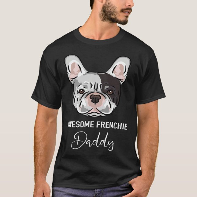 Camiseta Awesome Frenchie Daddy   French Bulldog (Frente)