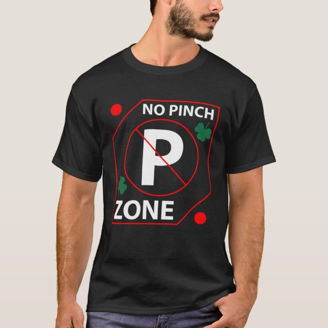 Camiseta Awesome Graphic No Pinch Zone St Patrick s Day (Frente)