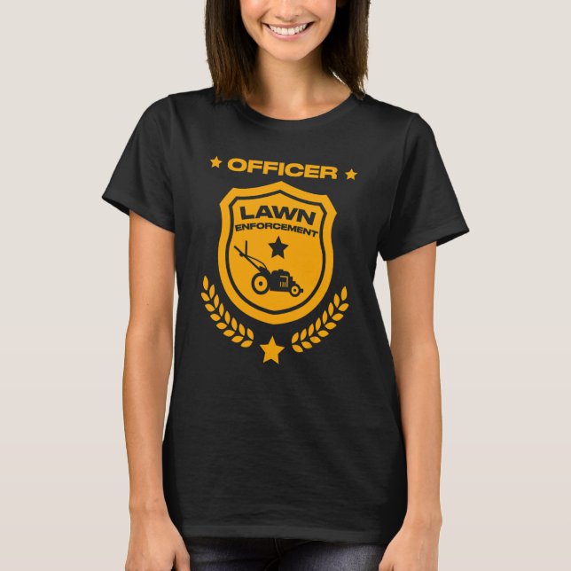 Camiseta Awesome Lawn Mower   Officer Lawn Enforcement Tee (Frente)
