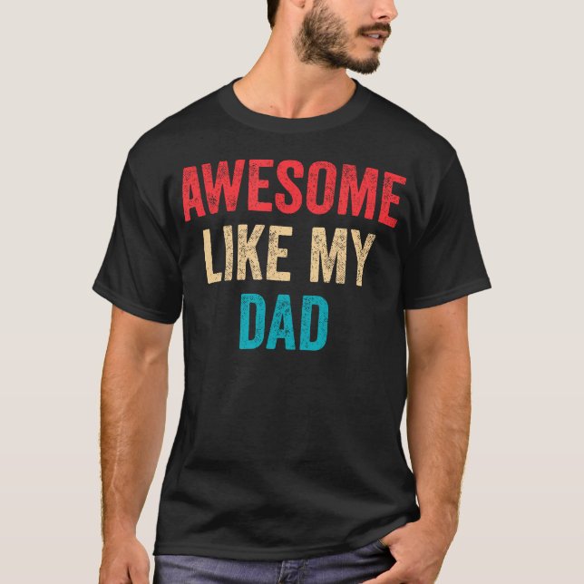 Camiseta Awesome Like My Dad (Frente)