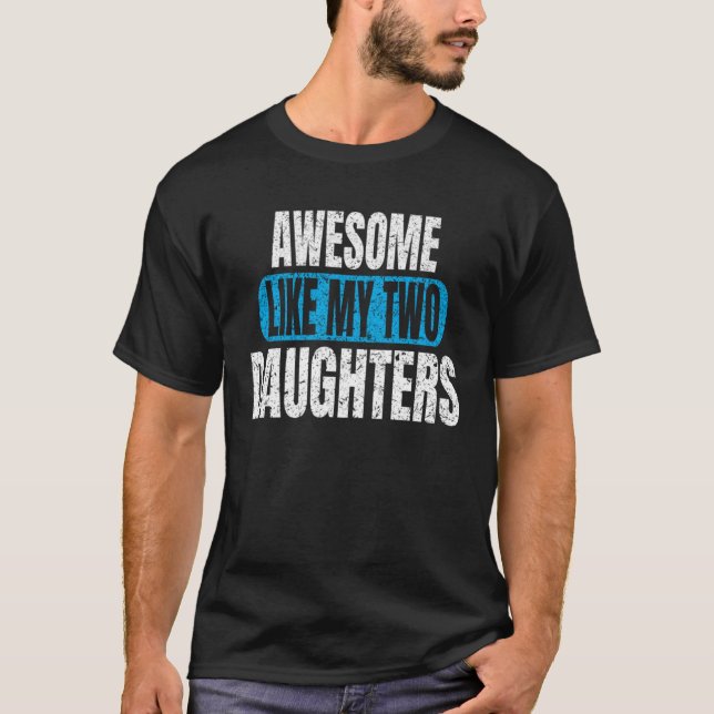 Camiseta Awesome Like my Daughter Father Mother day  Awesom (Frente)