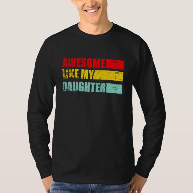 Camiseta awesome like my daughter father's day   family son (Frente)