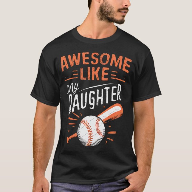 Camiseta Awesome Like My Daughter Funny Baseball Daughter F (Frente)