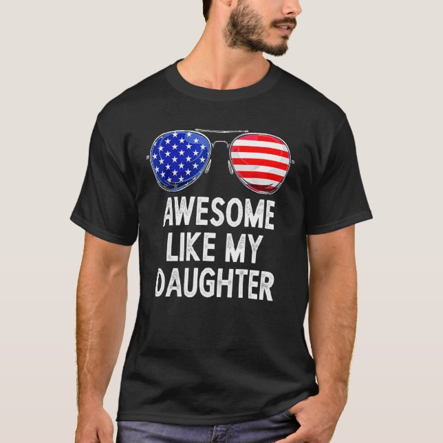 Camiseta Awesome Like My Daughter Funny Family Humor Dad Fa (Frente)