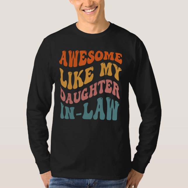 Camiseta Awesome Like My Daughter In Law   Father Mother (Frente)