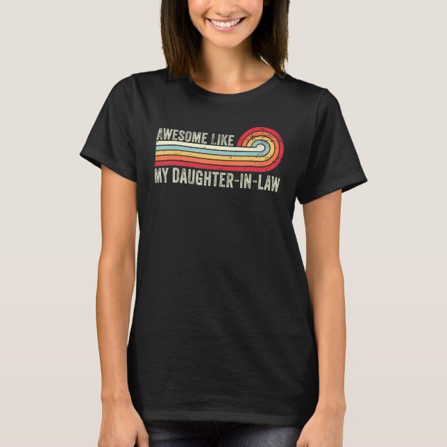 Camiseta Awesome Like My Daughter In Law   Fathers Day Dad (Frente)