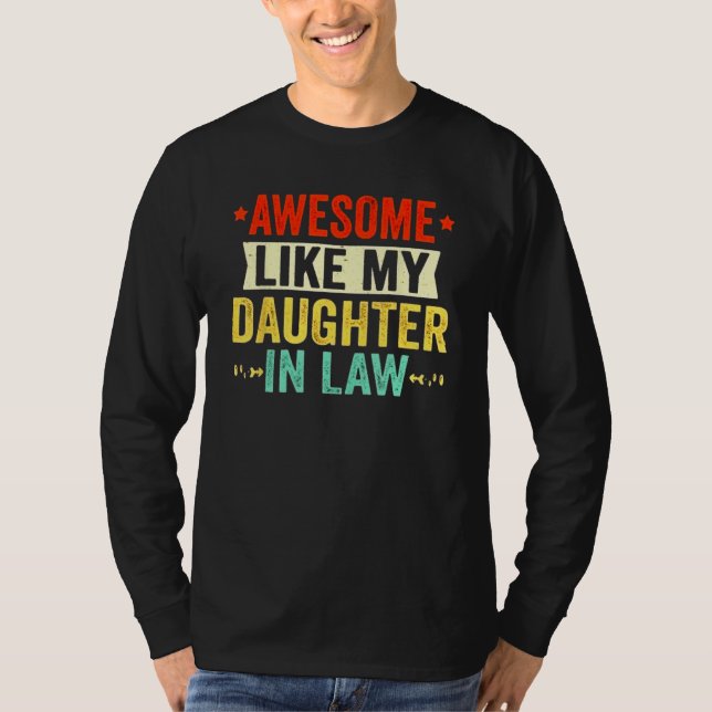 Camiseta Awesome Like My Daughter In Law Funny Father In La (Frente)