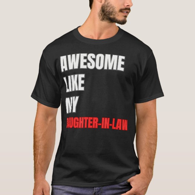 Camiseta Awesome Like My Daughter-In-Law Funny Father'S Day (Frente)