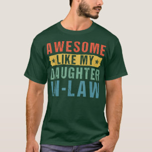 Camiseta Awesome Like My Daughter In Law funny father's day