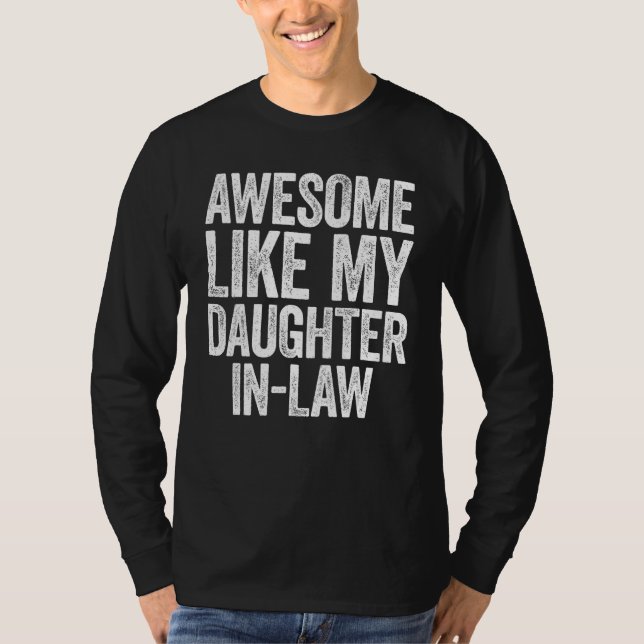 Camiseta Awesome Like My Daughter In Law  Parents Day (Frente)